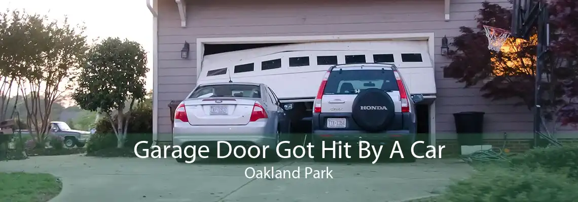 Garage Door Got Hit By A Car Oakland Park