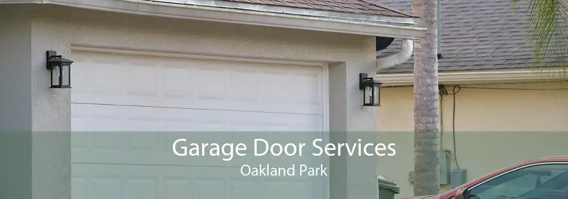 Garage Door Services Oakland Park